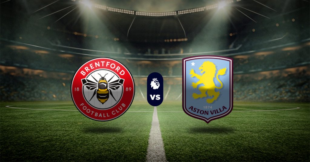 Pronóstico Premier League: Brentford vs Aston Villa - Datos apuesta recomendada MasterBets365.com
