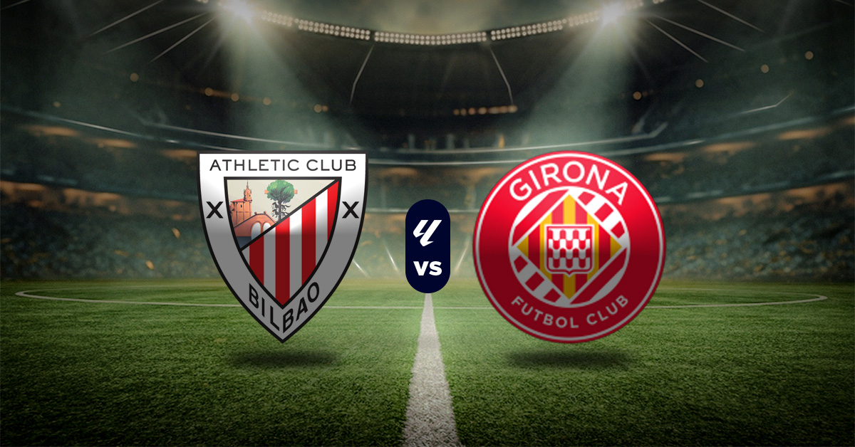Pronóstico LaLiga: Athletic Club vs Girona - Apuesta deportiva liga española