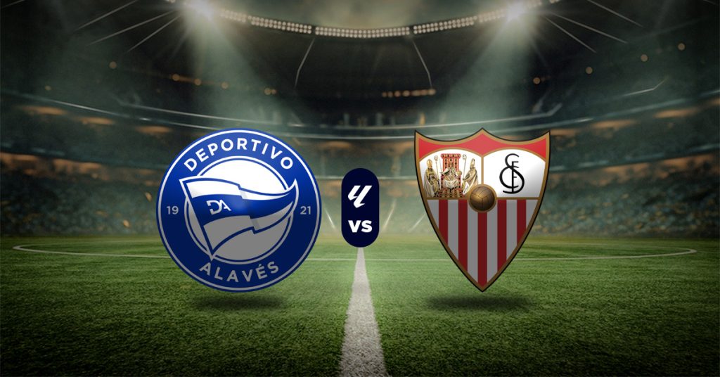 Pronóstico Alavés vs Sevilla | LaLiga apuesta HOY