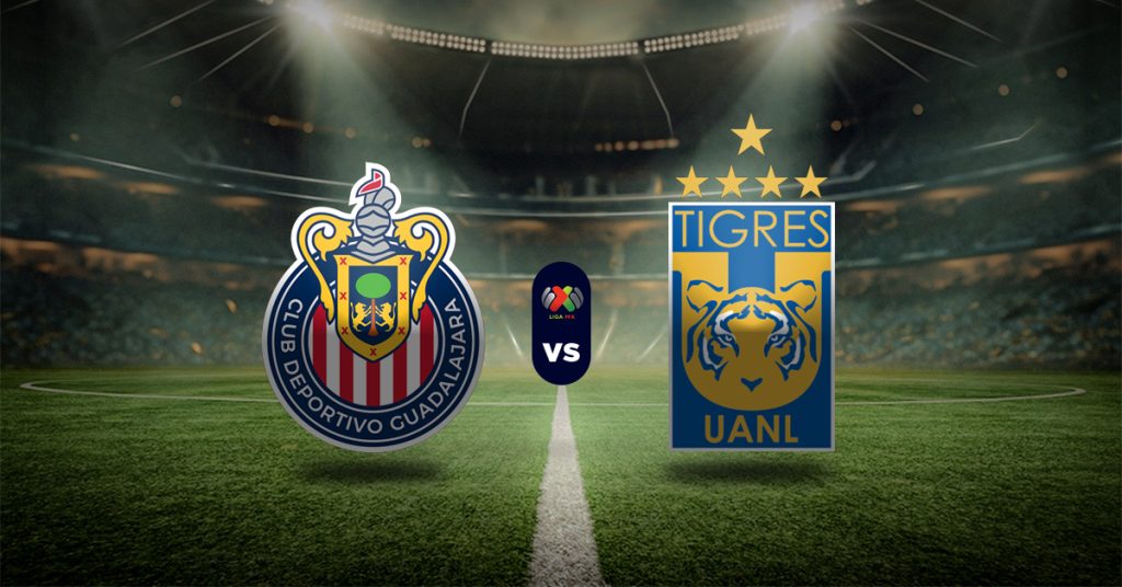 Pronóstico Chivas Guadalajara vs Tigres UANL – Liga MX