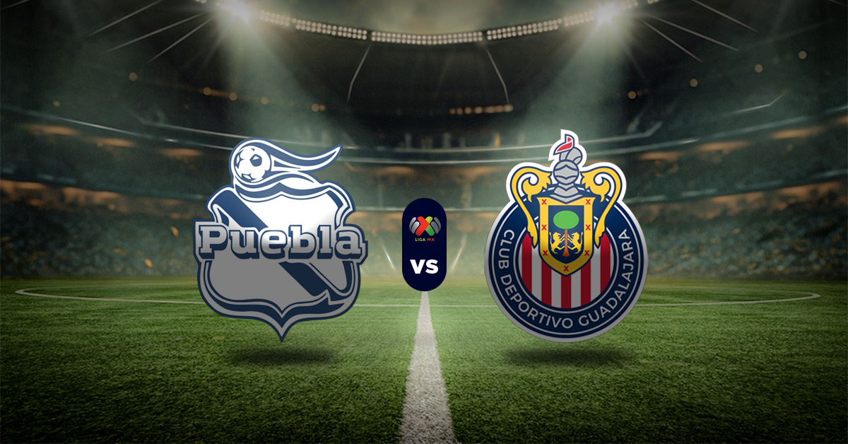 Estadísticas de la liga mexicana: Pronóstico Puebla vs Guadalajara - Apuesta liga mx