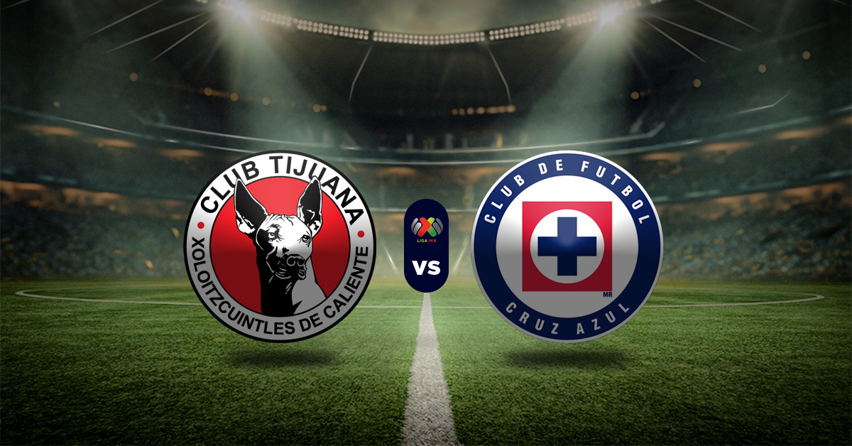 Estadísticas Liga mexicana - Pronóstico Tijuana vs Cruz Azul - Apuestas hoy