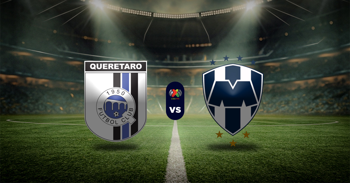 Pronóstico Liga MX hoy: Querétaro vs Monterrey – dartos apuestas deportivas