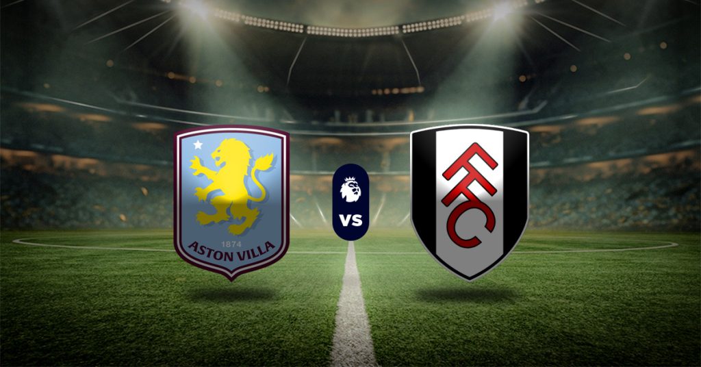 Pronóstico Premier League hoy: Aston Villa vs Fulham – resultados liga inglesa