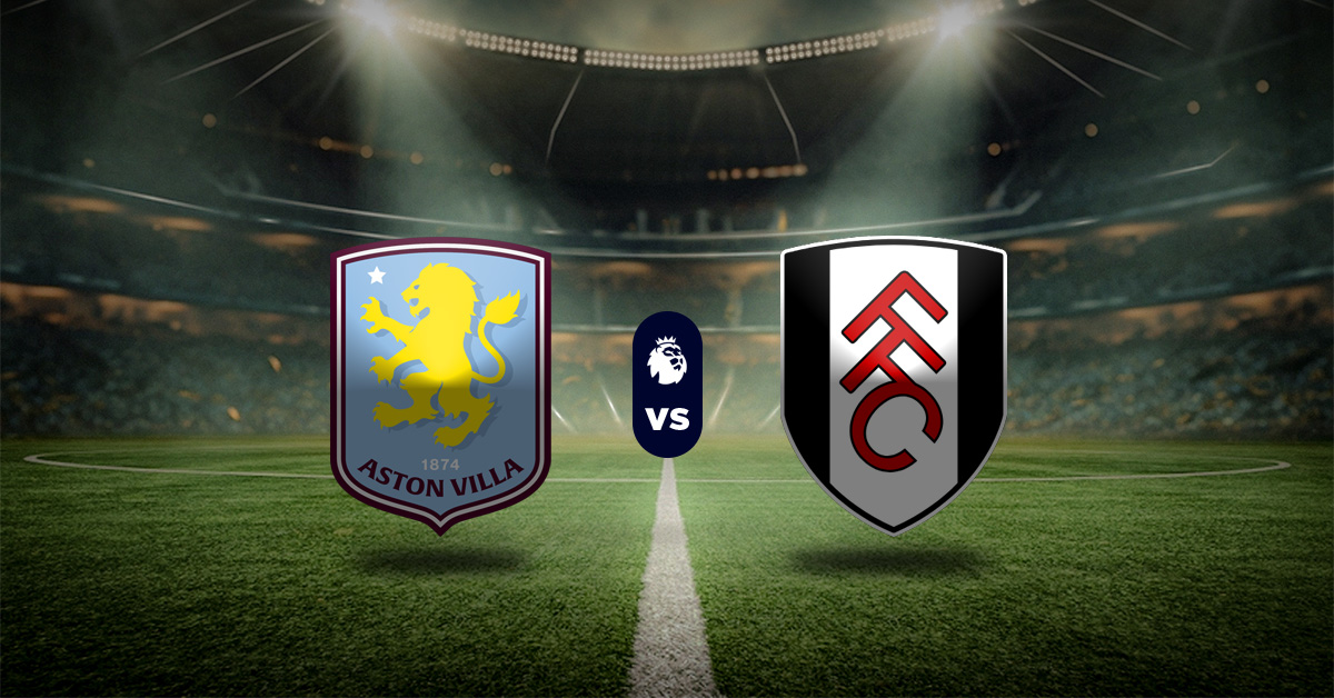 Pronóstico Premier League hoy: Aston Villa vs Fulham – resultados liga inglesa
