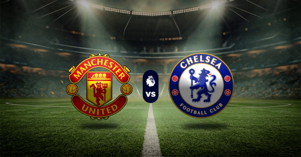 Pronóstico Premier League hoy: Manchester United vs Chelsea – Apuestas deportivas en vivo