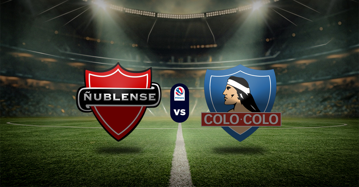 Pronóstico Ñublense vs Colo Colo – Resultados liga chilena de futbol