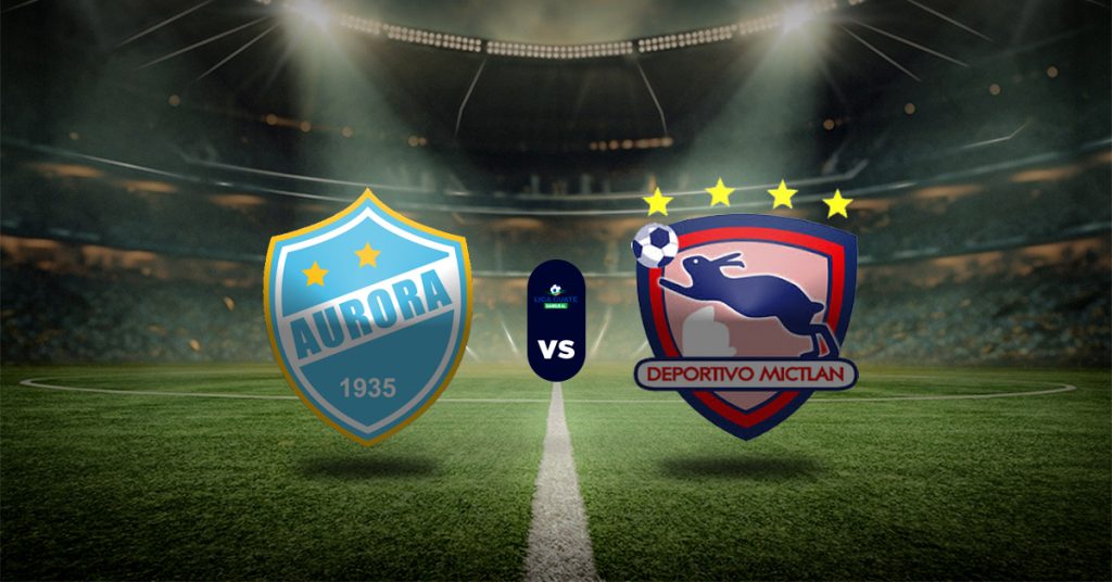 Pronóstico Aurora FC vs Mictlán - Resultados liga guatemala