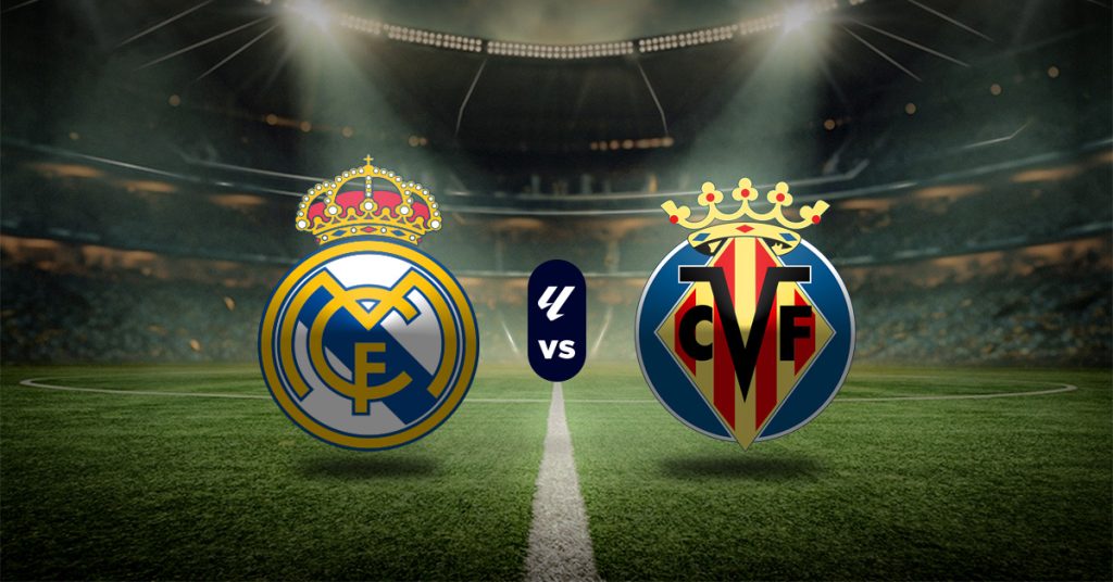 Pronóstico LaLiga: Real Madrid vs Villarreal – liga española