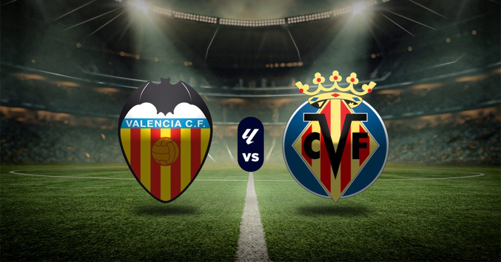 Pronóstico Valencia vs Villarreal - Resultado de liga española