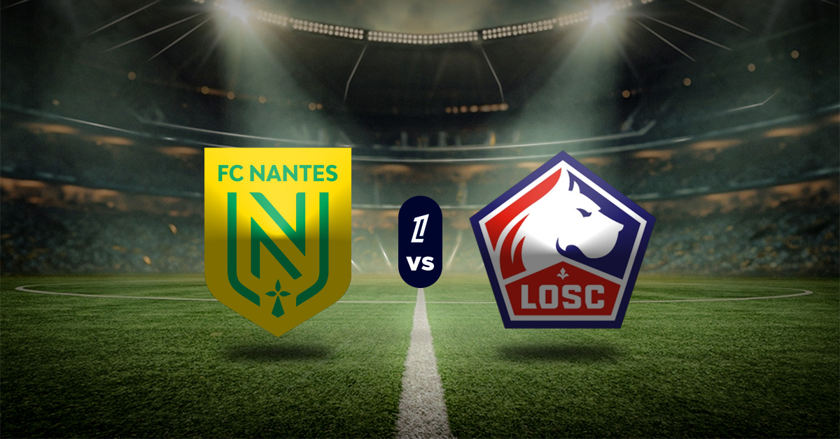 Pronóstico Nantes vs Lille –posiciones de ligue 1 resultados