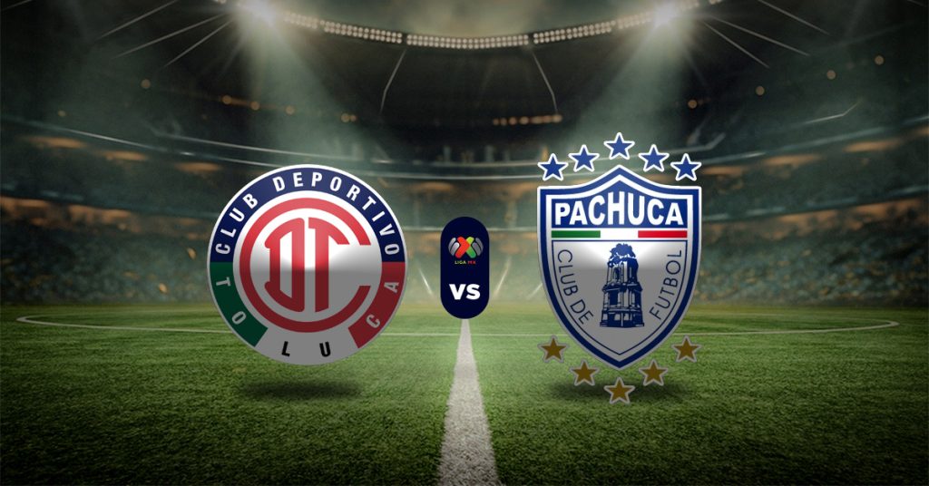 Pronóstico Toluca vs Pachuca - Resultados Liga MX