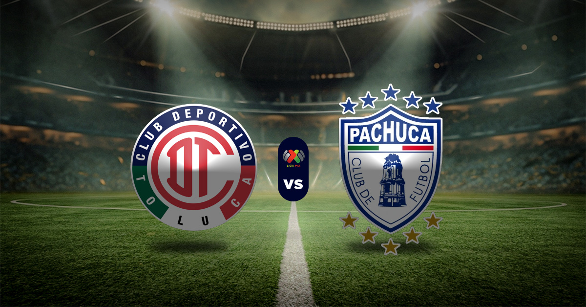 Pronóstico Toluca vs Pachuca - Resultados Liga MX