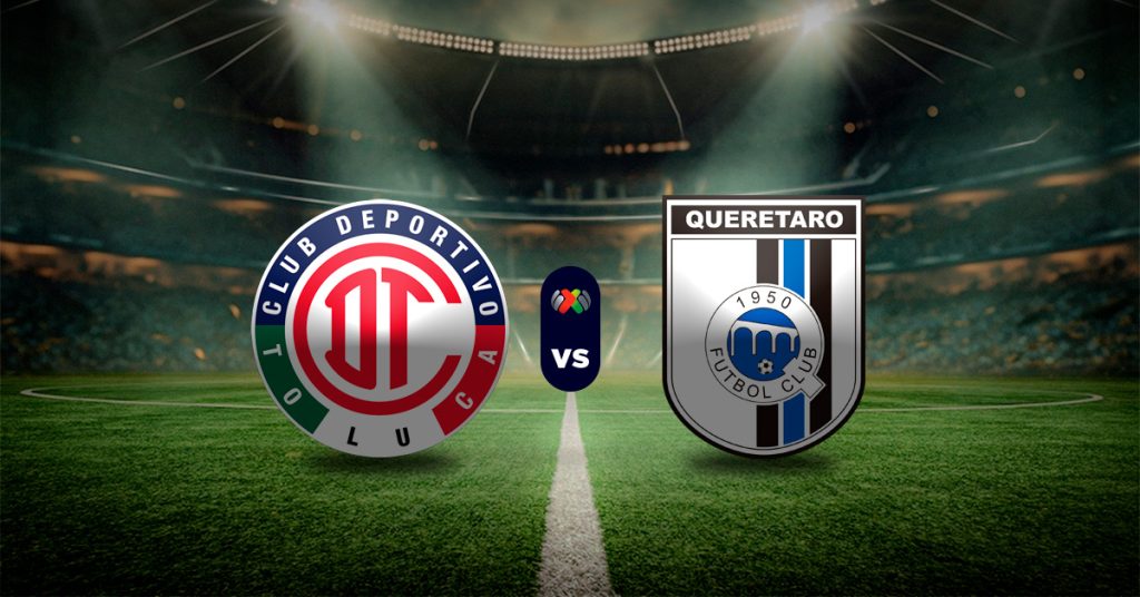 Pronóstico Toluca vs Querétaro - posiciones de liga mx