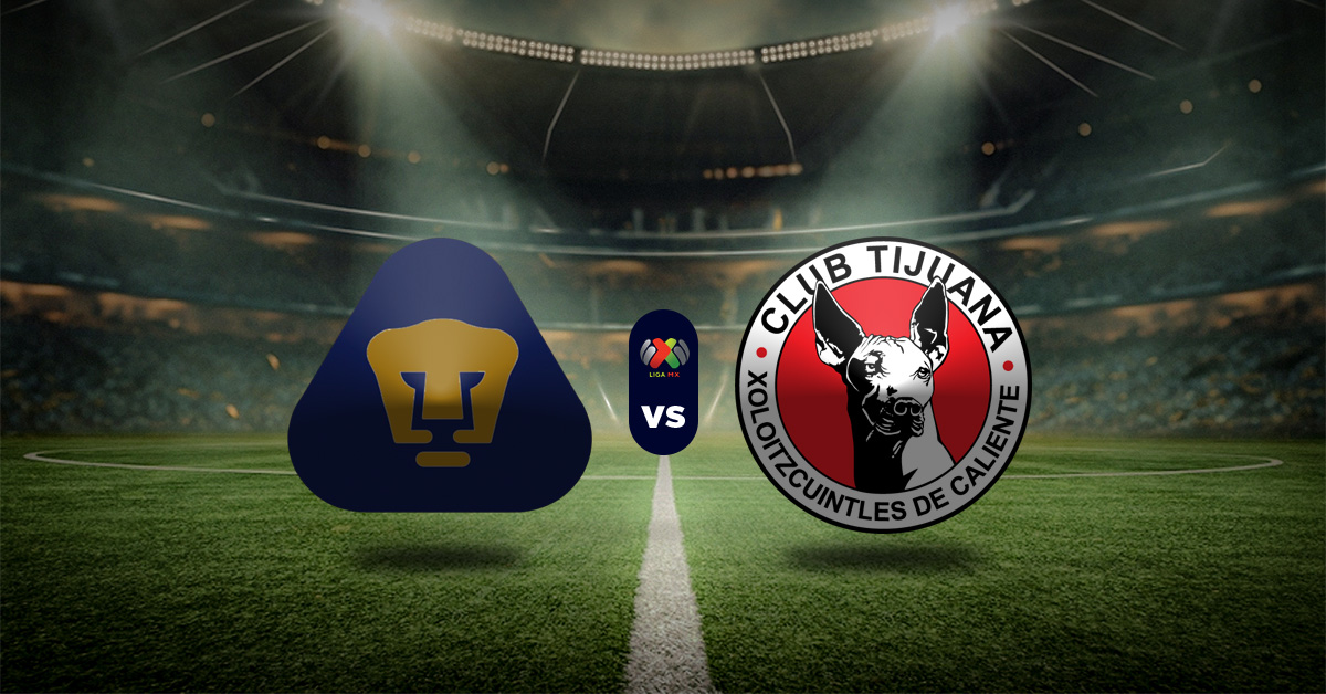 Pronóstico Liga MX: Pumas UNAM vs Tijuana – Luegos para hoy Liga MX