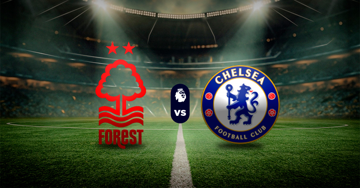 Pronóstico Nottingham Forest vs Chelsea - estadísticas de premier league