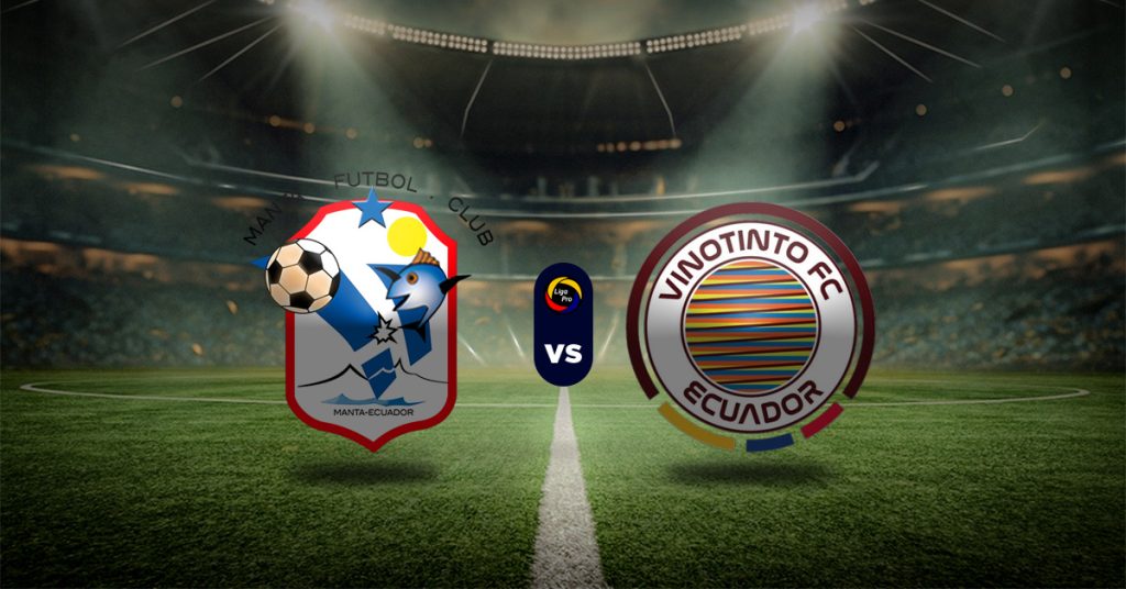 Pronóstico Liga Pro Ecuador: Manta vs Vinotinto FC liga ecuatoriana
