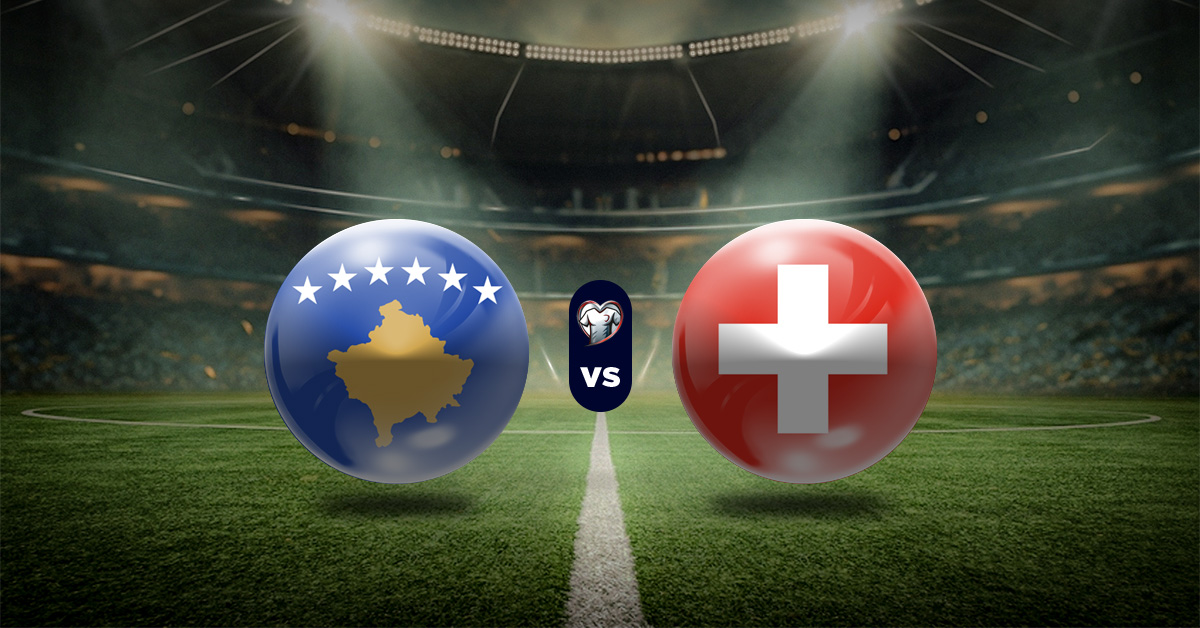 Pronóstico Kosovo vs Suiza – Eliminatorias Europeas mundial 2026