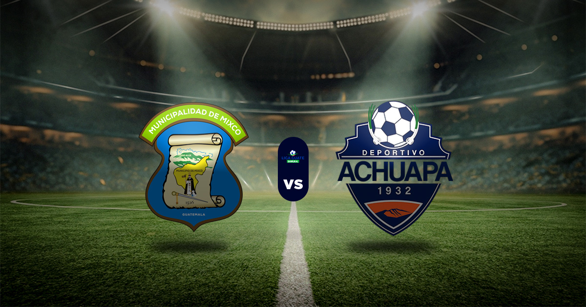 Pronóstico Liga Nacional de Guatemala: Deportivo Mixco vs Deportivo Achaupa – Apuestas Deportivas