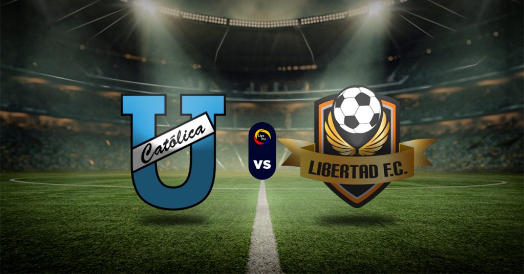Pronóstico U. Católica vs Libertad FC - Resultados liga ecuador 