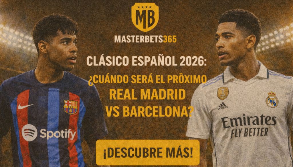 Clásico Español 2026 Barcelona vs Real Madrid