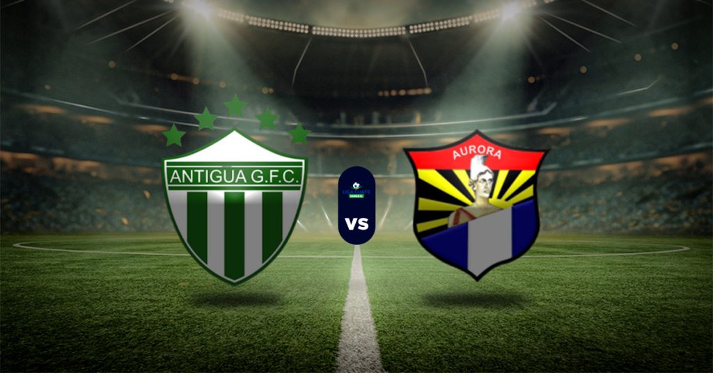 Pronóstico Antigua vs Aurora FC - Liga Nacional de Fútbol de Guatemala