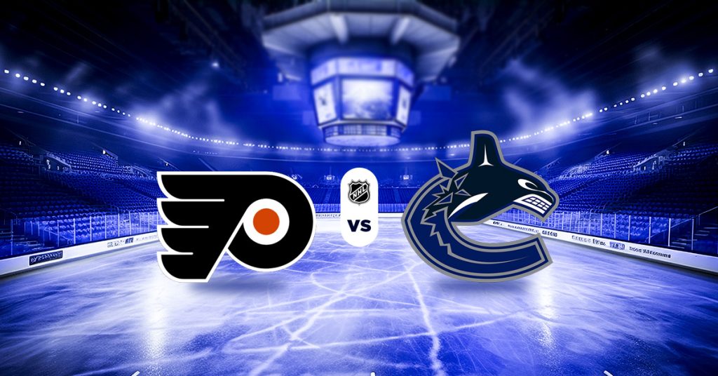 Pronóstico NHL hoy: Flyers vs Canucks - altas y bajas nfl para hoy