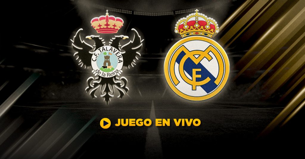 Talavera vs Real Madrid minuto a minuto - Copa del Rey MasterBets365 apuesta futbol en vivo