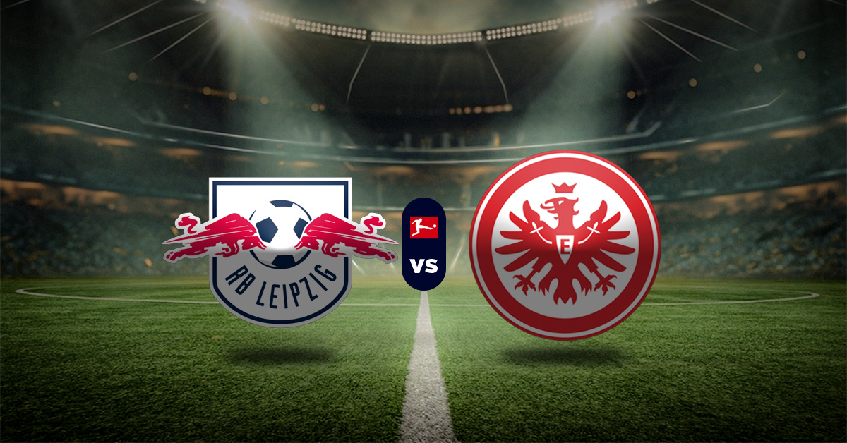 Pronóstico RB Leipzig vs Eintracht Frankfurt – Resultados liga alemana
