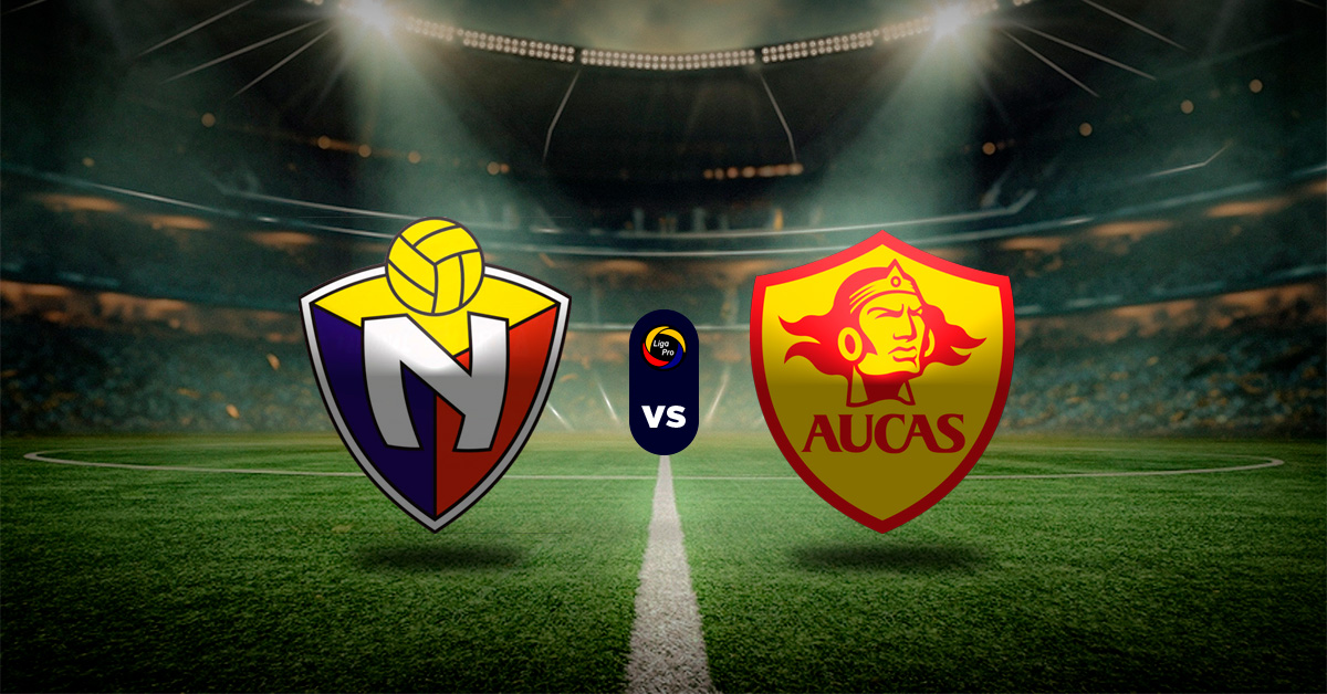 Pronóstico LigaPro Ecuador: El Nacional vs Aucas – Resultados liga ecuador
