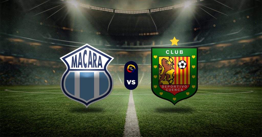 Pronóstico LigaPro Ecuador: Macará vs Deportivo Cuenca - campeonato ecuatoriano