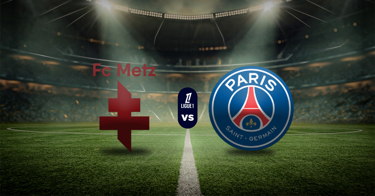 Pronóstico Ligue 1: Metz vs PSG - partidos de la liga francesa