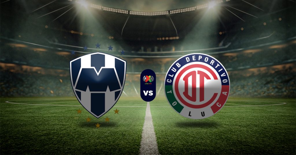 Pronóstico Monterrey vs Toluca – Resultados liga mexicana