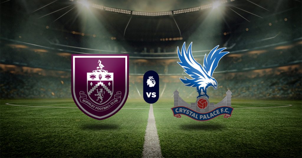 Pronósitco Burnley vs Crystal Palace – estadísticas de premier league
