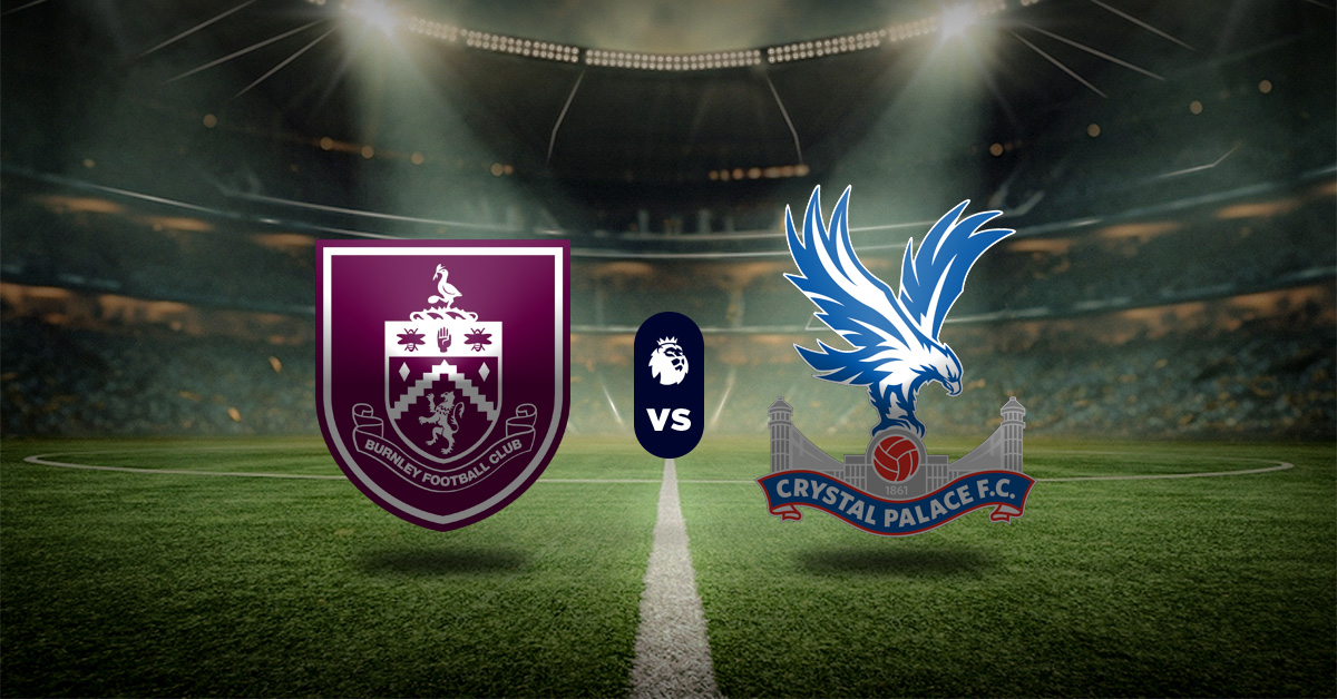 Pronósitco Burnley vs Crystal Palace – estadísticas de premier league