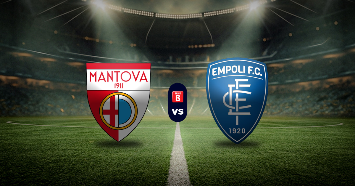 Pronóstico Serie B: Mantova vs Empoli - posiciones de serie b italia