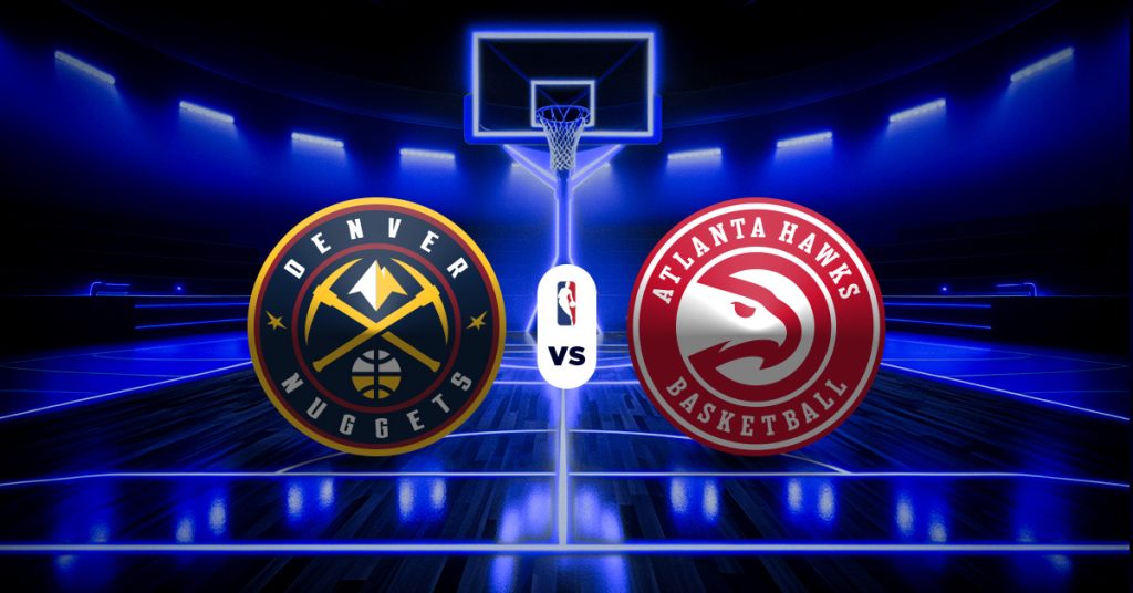Pronóstico Nuggets vs Hawks | línea de nba para hoy