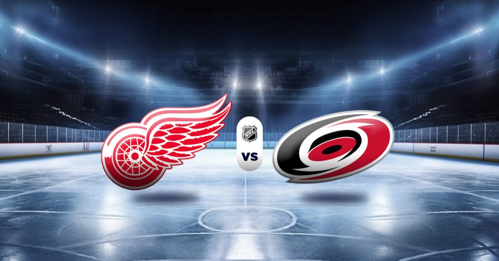 Pronóstico NHL: Red Wings vs Hurricanes - resultados nhl de hoy