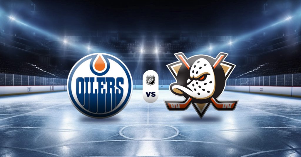 Pronóstico NHL: Oilers vs Ducks - hockey sobre hielo nhl