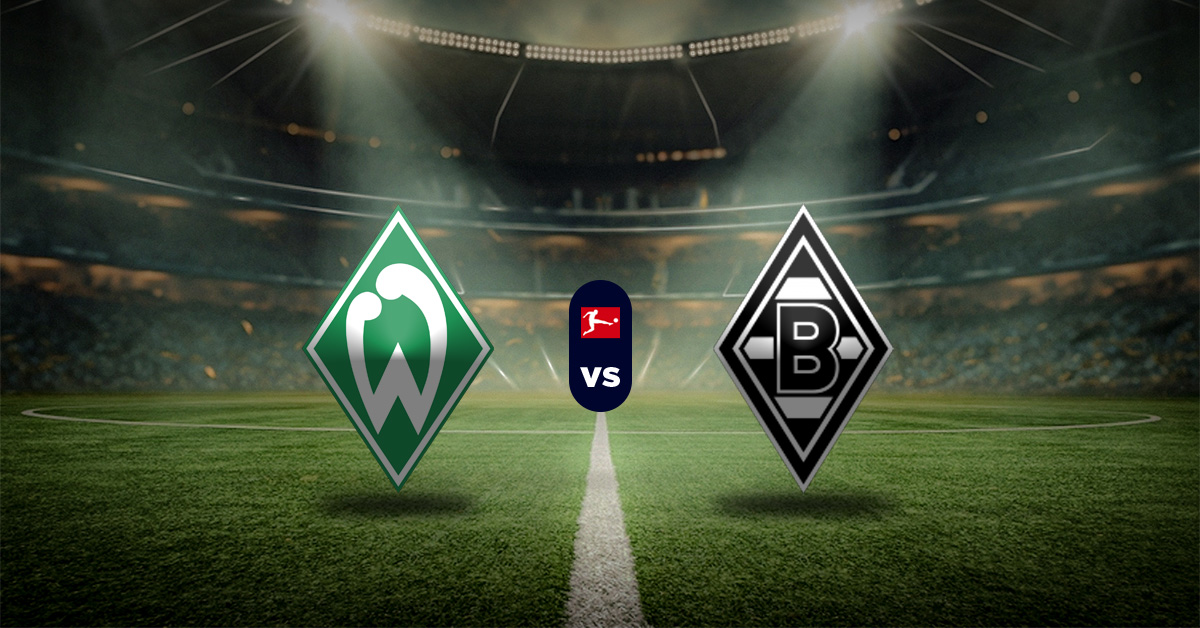 Pronóstico Bremen vs Borussia M’Gladbach - bundesliga resultados hoy