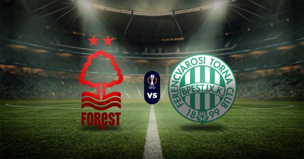 Pronóstico Nottingham Forest vs Ferencváros - uefa europa league hoy