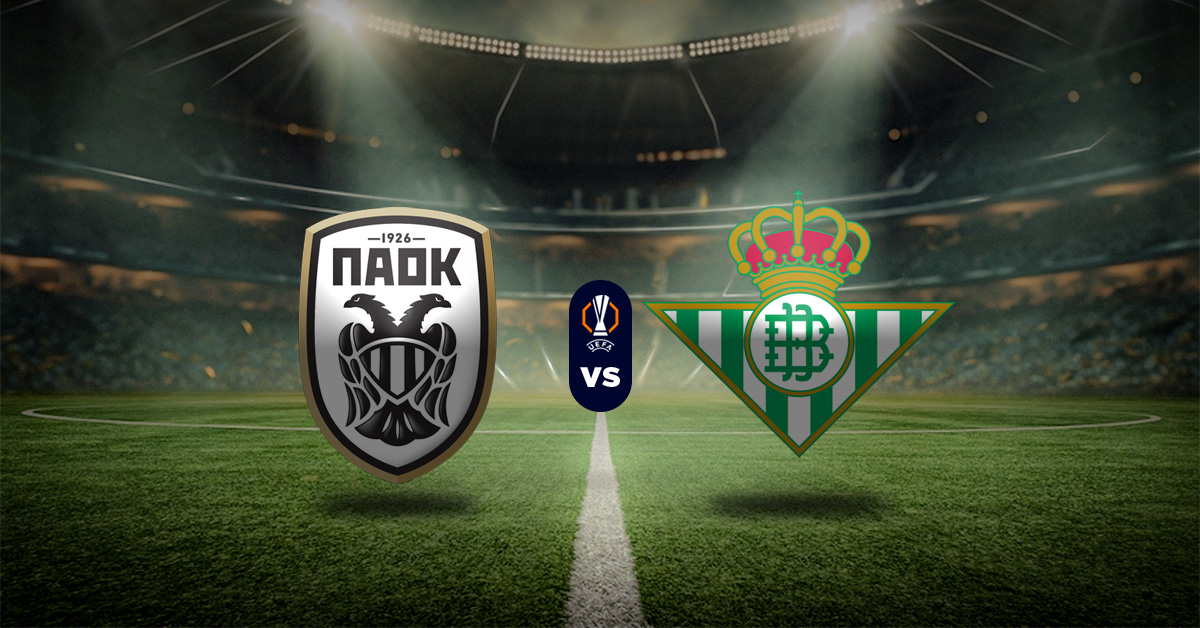 Pronóstico PAOK vs Real Betis - uefa europa league hoy