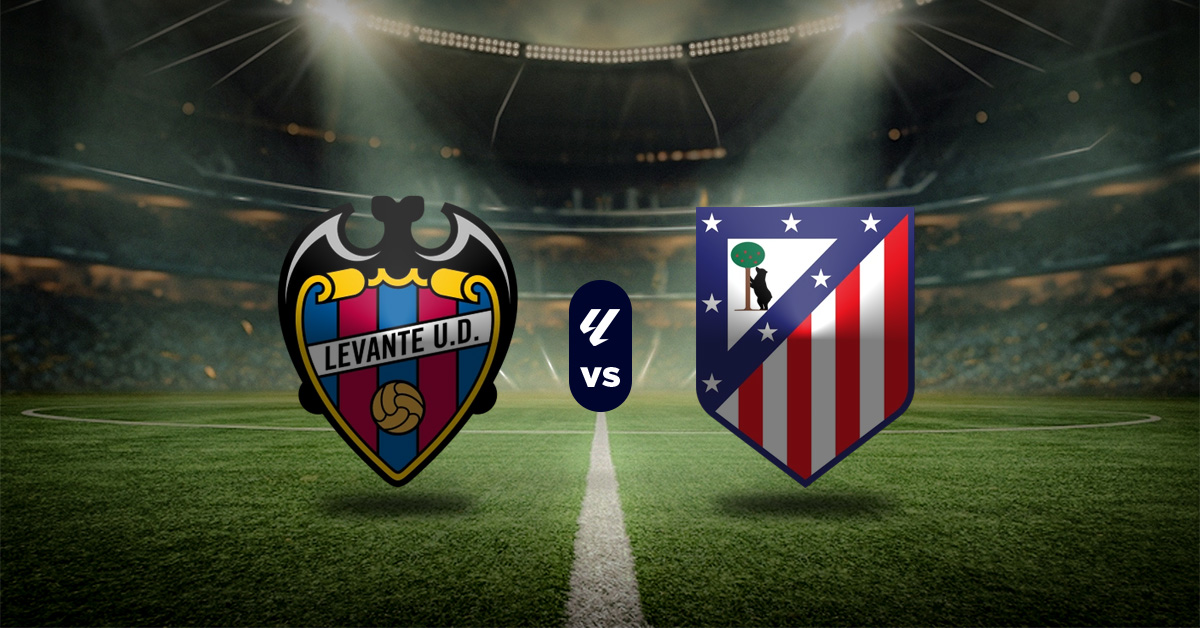 Pronóstico LaLiga: Levante vs Atlético de Madrid – resultado de liga española