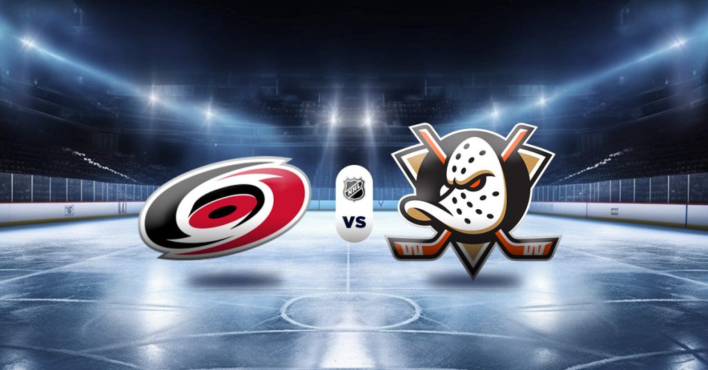 Pronóstico NHL: Hurricanes vs Ducks - resultados nhl de hoy