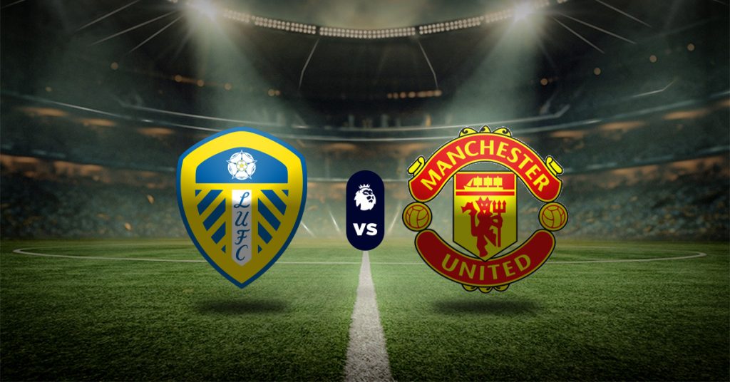Pronóstico Leeds vs Manchester United – premier league hoy