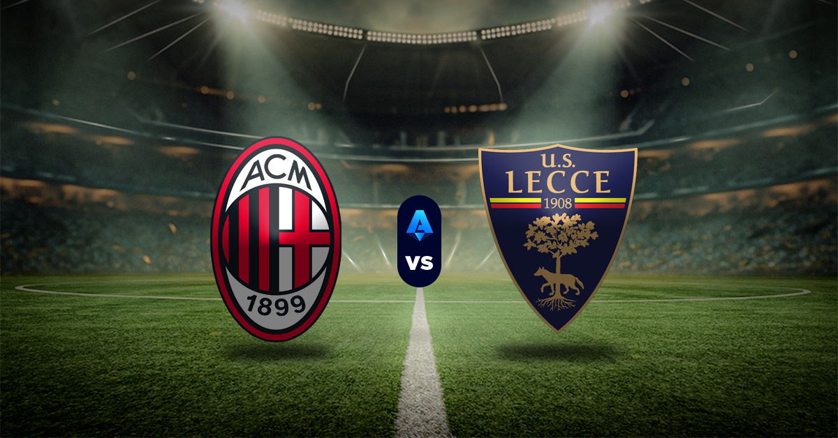 Pronóstico Serie A: AC Milán vs Lecce - partidos de serie a