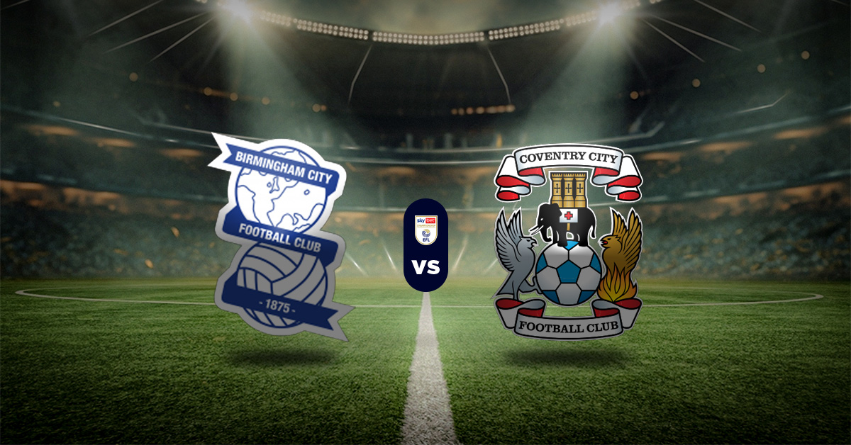 Pronóstico Birmingham vs Coventry – resultados de la championship