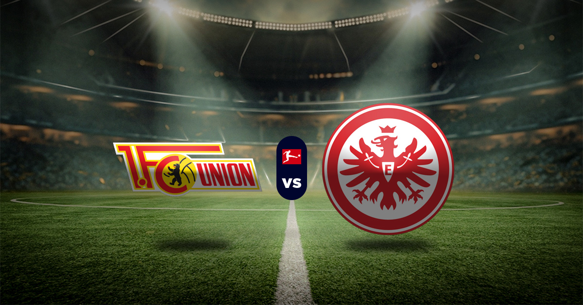 Pronóstico Unión Berlín vs Eintracht Frankfurt - bundesliga resultados hoy