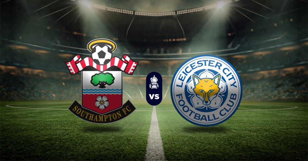 Pronóstico FA Cup: Southampton vs Leicester – Datos partidos de fa cup