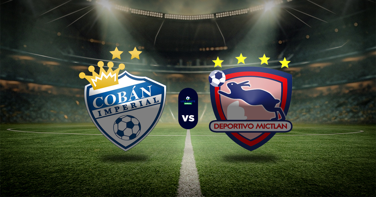 Pronóstico Cobán Imperial vs Mictlán – Liga Nacional de Fútbol de Guatemala